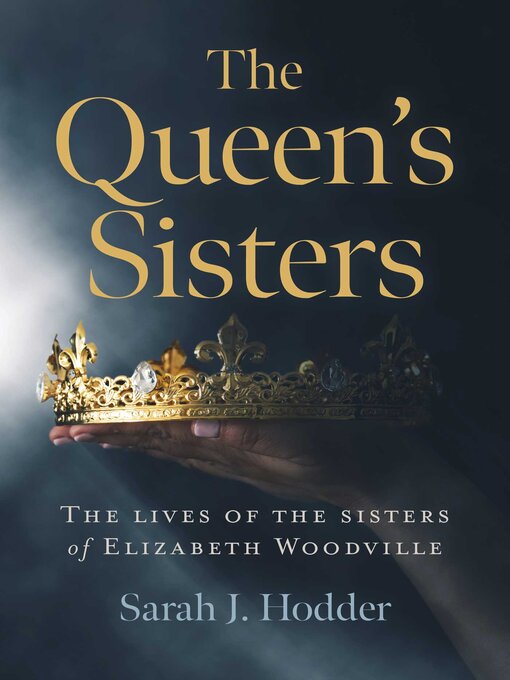 Title details for The Queen's Sisters by Sarah  J. Hodder - Available